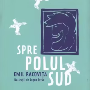 Spre Polul Sud - Paperback brosat - Emil Racoviţă - Frontiera