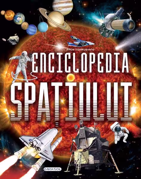 Enciclopedia spațiului – Hardcover – Paco Torrubiano – Girasol
