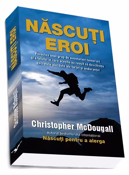 Născuți eroi – Paperback brosat – Cristopher McDougall – Preda Publishing
