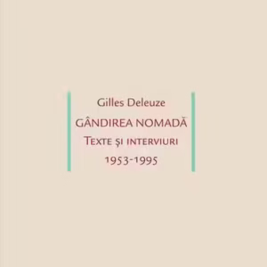Gândirea nomadă. Texte și interviuri 1953-1995 - Paperback brosat - Idea Design