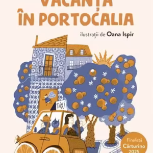 Vacanță în Portocalia (Ediția a II-a) - Paperback - Ana Maria Sandu - Frontiera
