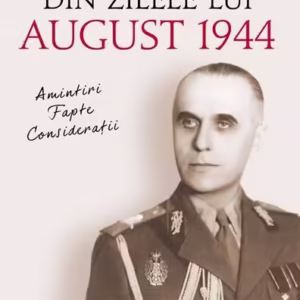Din zilele lui August 1944 - Paperback brosat - Dumitru Dămăceanu - Corint
