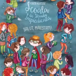 Salut, Maiestate! (Vol. 2) - Hardcover - Erzsi Kertész - Casa