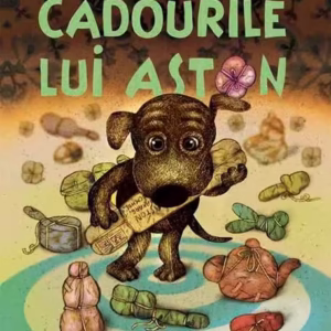 Cadourile lui Aston - Hardcover - Lotta Geffenblad - Portocala albastră