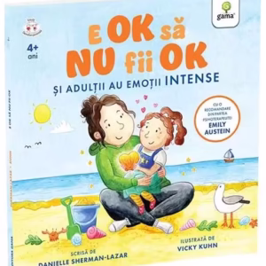 E OK să NU fii OK - Paperback - Danielle Sherman Lazar - Gama