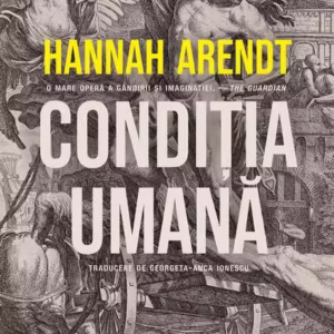 Condiția umană - Paperback brosat - Humanitas