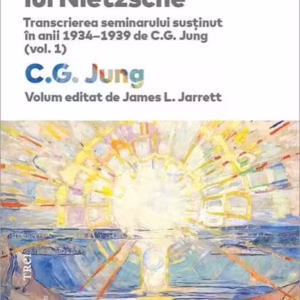Zarathustra lui Nietzsche (Vol. 1) - Hardcover - Carl Gustav Jung - Trei