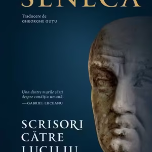 Scrisori către Luciliu - Hardcover - Seneca - Humanitas