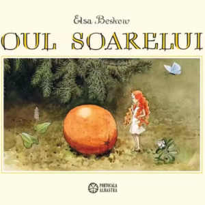 Oul soarelui - Hardcover - Elsa Beskow - Portocala albastră