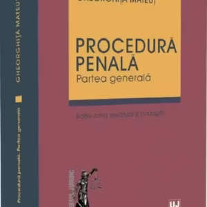 Procedură penală. Partea generală - Paperback brosat - Gheorghiță Mateuț - Universul Juridic