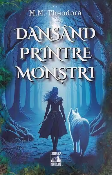 Dansând printre monștri – Paperback brosat – M. M. Theodora – Neverland