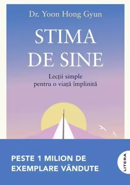 Stima de sine – Paperback brosat – Dr. Yoon Hong Gyun – Litera