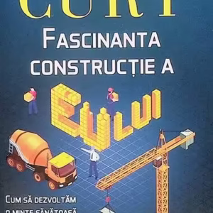 Fascinanta construcţie a eului - Paperback brosat - Dr. Augusto Cury - For You