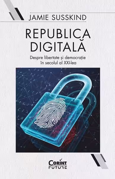Republica digitală – Paperback brosat – Jamie Susskind – Corint
