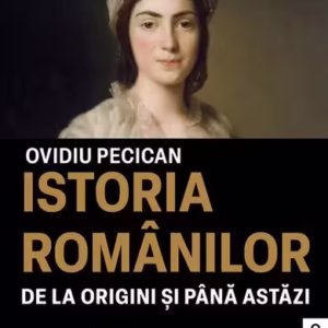 Istoria românilor de la origini și până astăzi (Vol. 2) - Paperback brosat - Ovidiu Pecican - Cuantic