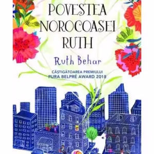 Povestea norocoasei Ruth - Paperback brosat - Ruth Behar - Corint Junior
