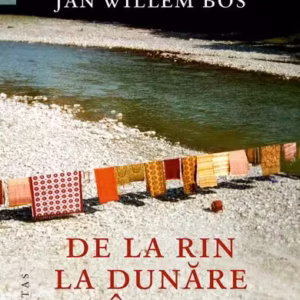 De la Rin la Dunăre și înapoi - Paperback brosat - Jan Willem Bos - Humanitas