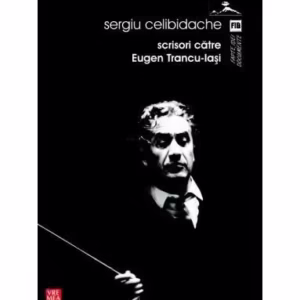 Scrisori către Eugen Trancu-Iaşi - Paperback brosat - Sergiu Celibidache - Vremea