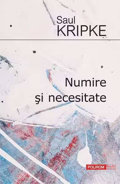 Numire și necesitate – Paperback – Saul Kripke – Polirom
