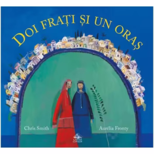 Doi frați și un oraș - Hardcover - Chris Smith - Cartea Copiilor