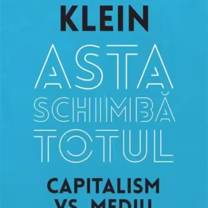 Asta schimbă totul - Paperback brosat - Naomi Klein - Vellant