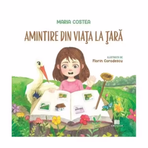 Amintire din viața la țară - Paperback - Maria Costea - Creator