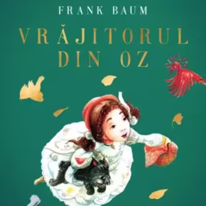 Vrăjitorul din Oz | Mari Clasici Ilustrați - Hardcover - Lyman Frank Baum - Arthur