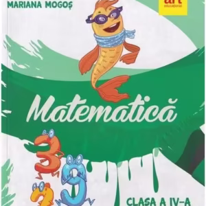 Matematică. Manual clasa a IV-a. Semestrul I - Paperback - Mariana Mogoş - Art Klett