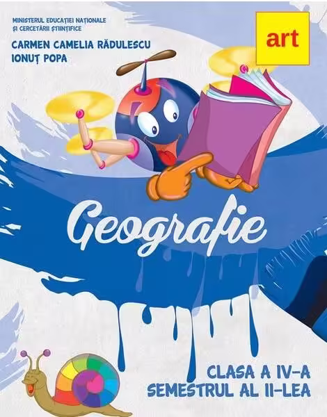 Geografie. Manual clasa a IV-a. Semestrul II – Paperback brosat – Carmen Camelia Rădulescu, Ionuţ Popa – Art Klett