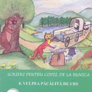 Vulpea păcălită de urs. Scrieri pentru copii, de la bunica - Paperback brosat - Victoria Furcoiu - Arco Iris