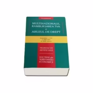 Multinaționale, Rambursarea TVA și Abuzul de drept - Paperback brosat - *** - ConFisc
