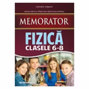 Memorator de Fizică pentru clasele VI-VIII - Paperback brosat - Mona Angela Pănican, Mărioara Perneș - Paralela 45