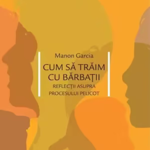 Cum să trăim cu bărbații - Paperback brosat - Idea Design