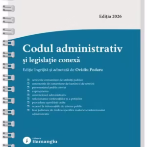 Codul administrativ și legislație conexă. Actualizat la 8 ianuarie 2026 - spiralat - Hardcover - Ovidiu Podaru - Hamangiu