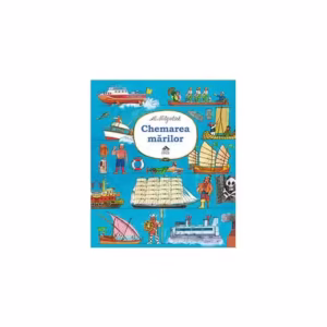 Chemarea mărilor - Hardcover - Ali Mitgutsch - Cartea Copiilor