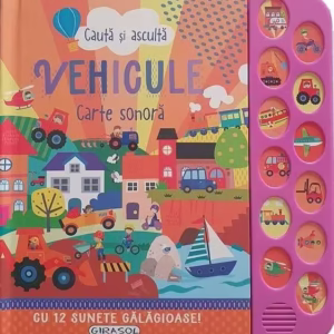 Caută și ascultă. Vehicule - Hardcover - *** - Girasol