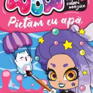 WOW! Culori magice. Pictăm cu apă. Aventuri cu animale - Paperback - *** - Litera mică