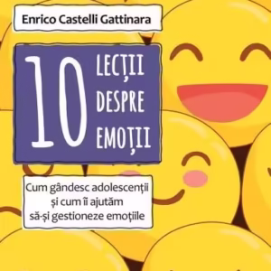 10 lecții despre emoții - Paperback brosat - Enrico Castelli Gattinara - For You