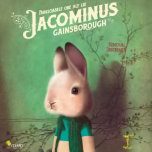 Fabuloasele ore ale lui Jacominus Gainsborough - Hardcover - Rebecca Dautremer - Vellant