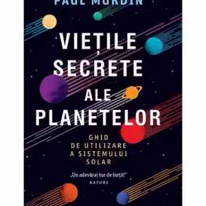 Viețile secrete ale planetelor - Paperback brosat - Paul Murdin - Trei