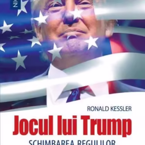 Jocul lui Trump. Schimbarea regulilor la Casa Albă - Paperback brosat - Ronald Kessler - Niculescu