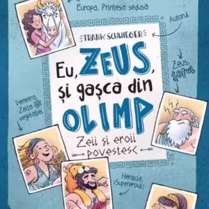 Eu, Zeus, și gașca din Olimp - Paperback brosat - Frank Schwieger - Niculescu