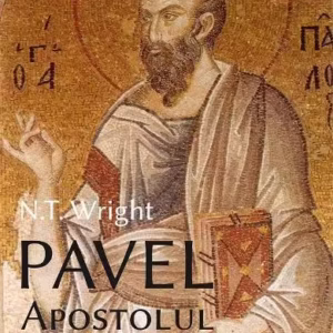 Pavel, Apostolul lui Iisus Mesia - Paperback brosat - N.T. Wright - Deisis