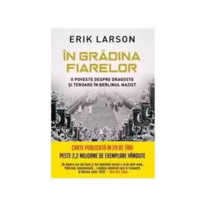 În grădina fiarelor - Paperback brosat - Erik Larson - Litera