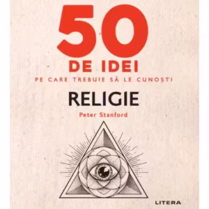 50 de idei pe care trebuie să le cunoști. Religie - Paperback brosat - Peter Stanford - Litera