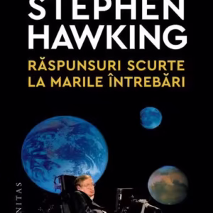 Răspunsuri scurte la marile întrebări - Paperback brosat - Stephen Hawking - Humanitas