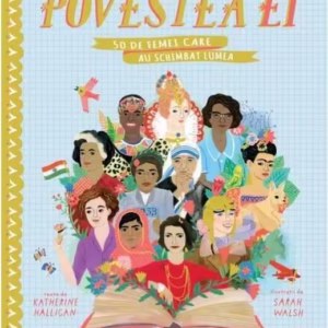 Povestea ei. 50 de femei care au schimbat lumea - Paperback brosat - Katherine Halligan - Litera mică