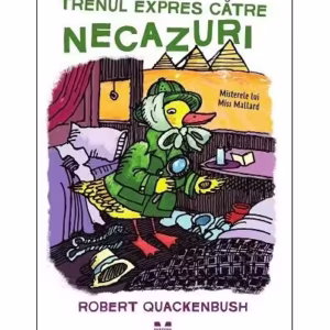 Trenul expres către necazuri (Vol. 4) - Paperback brosat - Robert Quackenbush - Pandora M