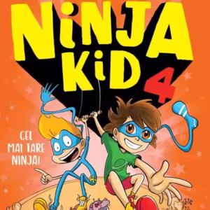 Cel mai tare ninja! Ninja Kid (Vol. 4) - Paperback brosat - Anh Do - Epica Publishing