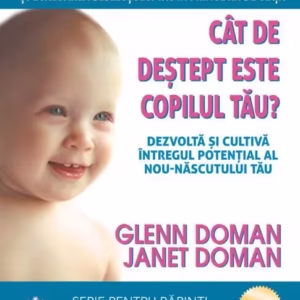 Cât de deștept este copilul tău? - Paperback brosat - Glenn Doman, Janet Doman - Didactica Publishing House